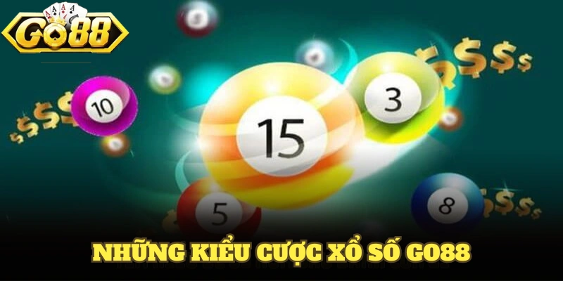 Khám phá những kiểu cược xổ số GO88 thu hút hội viên