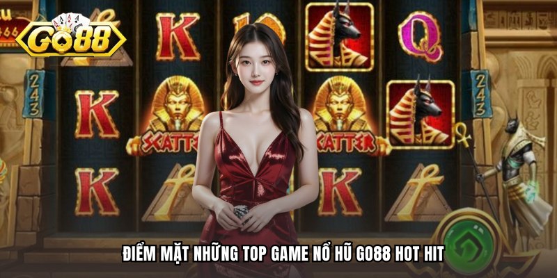 Top game nổ hũ GO88 newbie không thể bỏ lỡ