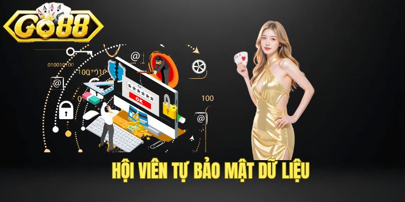 Trách nhiệm hội viên cổng game giữ kín dữ liệu cá nhân