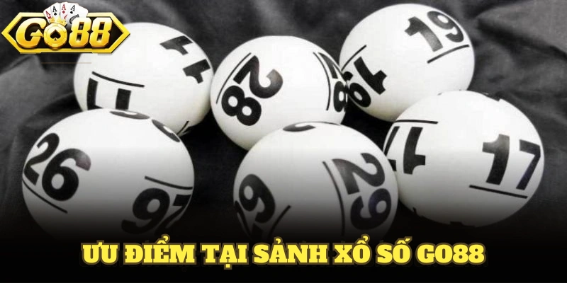 Khám phá ưu điểm tại sảnh xổ số GO88 bạn nên biết